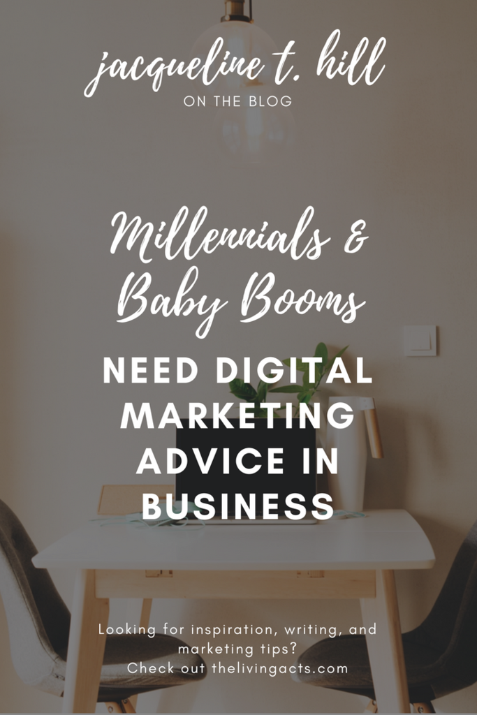 WHY MILLENNIALS AND BABY BOOMERS NEED DIGITAL MARKETING ADVICE IN BUSINESS