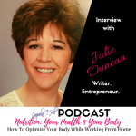 Nutrition: Your Health & Your Body with Julie Duncan